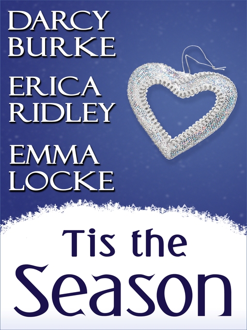 Title details for Tis the Season by Darcy Burke - Available